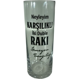 Neyleyim Karşılık Iki Duble... Sözlü Rakı Bardağı 2'li Cam Bardak
