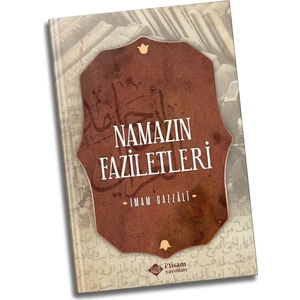 Namazın Faziletleri - İmam-ı Gazali