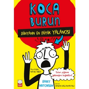 Koca Burun: Dünyanın En Büyük Yalancısı - Barry Hutchison