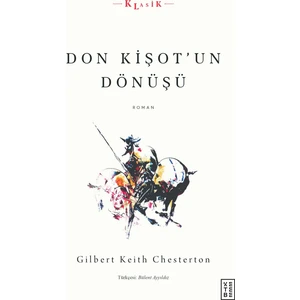 Don Kişot’un Dönüşü - Gilbert Keith Chesterton