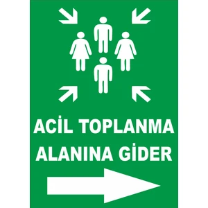 Acil Toplanma Alanına Gider Sağ Ok Levhası