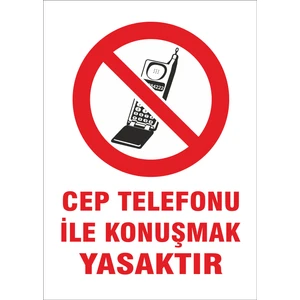 Cep Telefonu ile Konuşmak Yasaktır Levhası