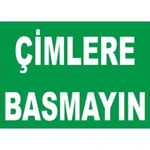 Çimlere Basmayın Levhası