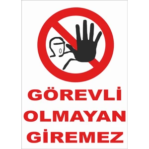 Görevli Olmayan Giremez Levhası
