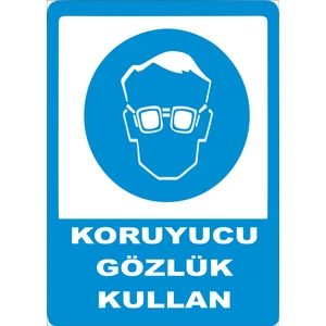 Koruyucu Gözlük Kullan Levhası