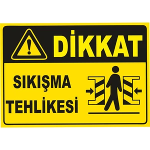 Sıkışma Tehlikesi Levhası