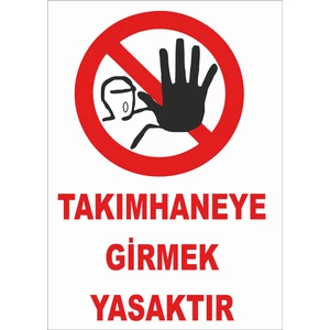 Takımhaneye Girmek Yasaktır Levhası