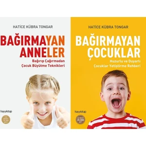 Hatice Kübra Tongar 2 Kitap Set Bağırmayan Anneler, Bağırmayan Çocuklar