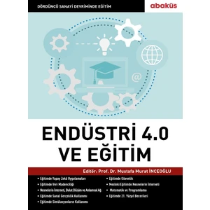 Abaküs Kitap Endüstri 4.0 (Dördüncü Sanayi Devrimi) Ve Eğitim - Mustafa Murat İnceoğlu