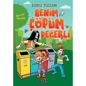Benim Çöpüm Değerli - Ebru Tulum