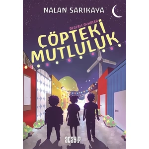 Değerli Öyküler / Çöpteki Mutluluk - Nalan Sarıkaya