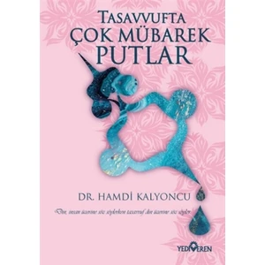 Tasavvufta Çok Mübarek Putlar  -  Hamdi Kalyoncu