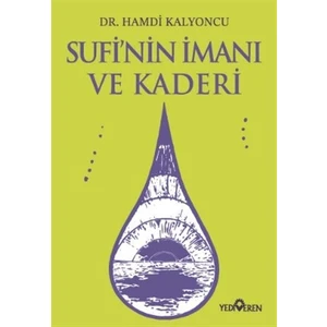 Sufi’nin İmanı ve Kaderi -  Hamdi Kalyoncu