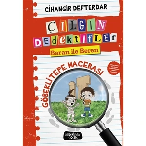 Çılgın Dedektifler/Göbeklitepe Macerası(ciltli) - Cihangir Defterdar