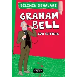 Bilimin Dehaları/Graham Bell  - Eda Bayrak
