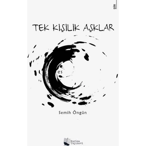 Tek Kişilik Aşklar - Semih Öngün
