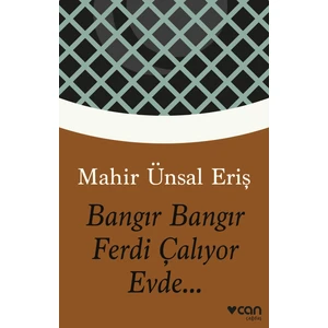Bangır Bangır Ferdi Çalıyor Evde - Mahir Ünsal Eriş