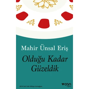 Olduğu Kadar Güzeldik - Mahir Ünsal Eriş