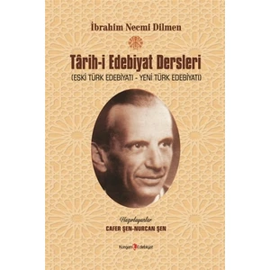 Târih-i Edebiyat Dersleri (Eski Türk Edebiyatı - Yeni Türk Edebiyatı) - İbrahim Necmi Dilmen