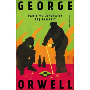 Paris Ve Londra’Da Beş Parasız - George Orwell