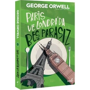 Paris Ve Londra’da Beş Parasız - George Orwell