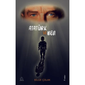 Atatürk ve Ben - Bilge Çolak