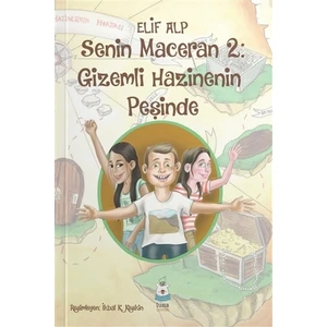 Senin Maceran 2 - Gizemli Hazinenin Peşinde - Elif Alp