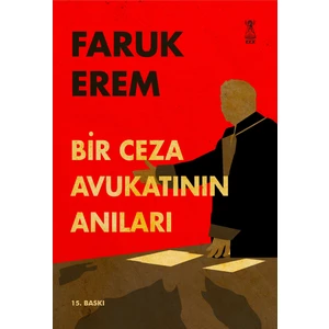 Bir Ceza Avukatının Anıları - Faruk Erem