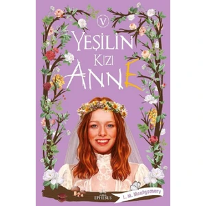 Yeşilin Kızı Anne 5 - L. M. Montgomery