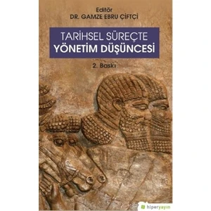 Tarihsel Süreçte Yönetim Düşüncesi