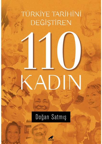 Türkiye Tarihini Değiştiren 110 Kadın - Doğan Satmış