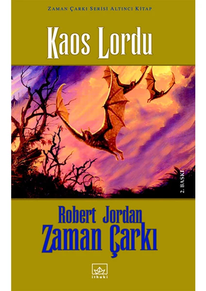 Kaos Lordu: Zaman Çarkı Serisi 6.Cilt 2.Kitap - Robert Jordan