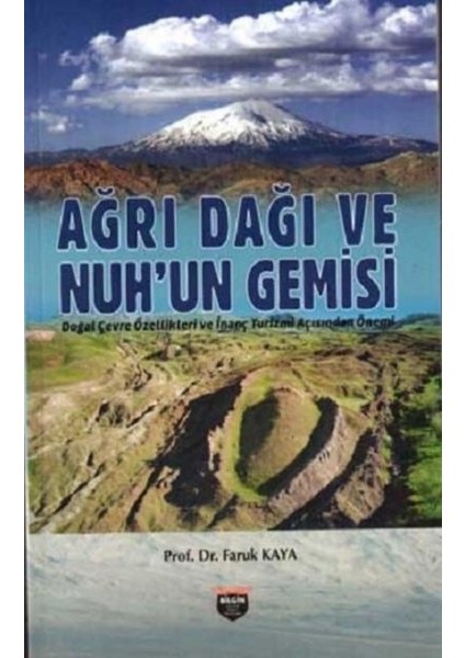 Ağrı Dağı Ve Nuh'Un Gemisi - Faruk Kaya