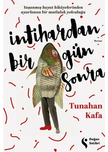 İntihardan Bir Gün Sonra - Tunahan Kafa