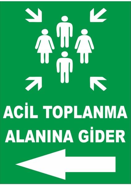 Acil Toplanma Alanına Gider Sol Ok Levhası