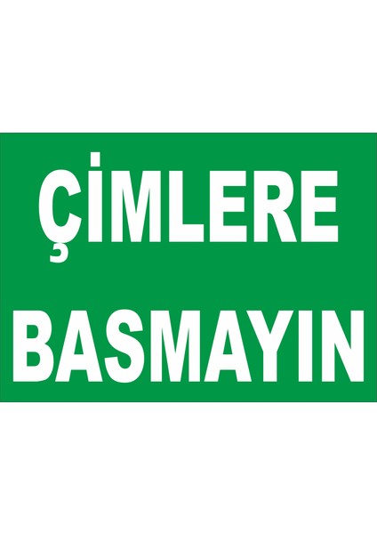 Çimlere Basmayın Levhası