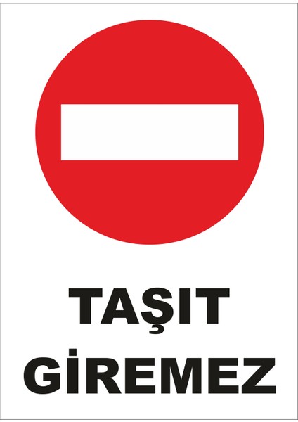 Taşıt Giremez Levhası