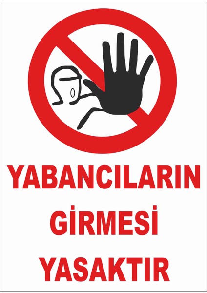 Yabancıların Girmesi Yasaktır Levhası