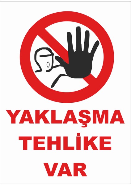 Yaklaşma Tehlike Var Levhası