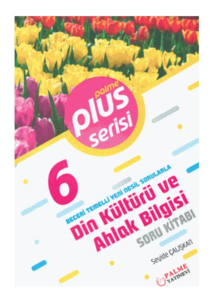 Palme Yayıncılık 6. Sınıf Plus Din Kültürü ve Ahlak Bilgisi Soru Kitabı