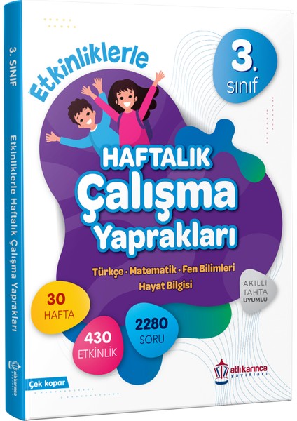 Atlıkarınca Yayınları 3. Sınıf Etkinliklerle Haftalık Çalışma Yaprakları (Türkçe Matematik Fen Bilimleri Hayat Bilgisi) Tüm Dersler