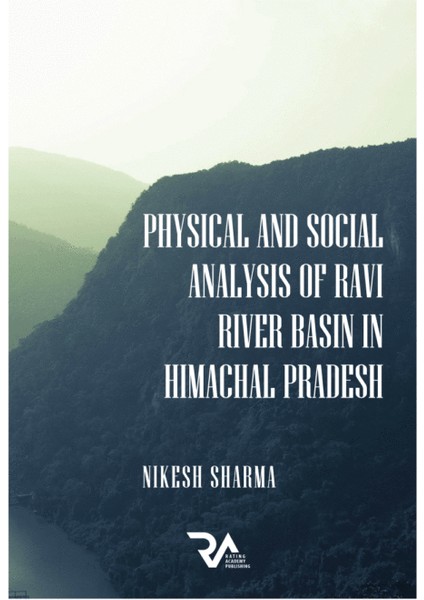 Physıcal And Socıal Analysıs Of Ravı Rıver Basın In Hımachal Pradesh - Nikesh Sharma
