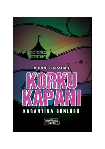Korku Kapanı/Karantina Günlüğü - Burcu Karadaş