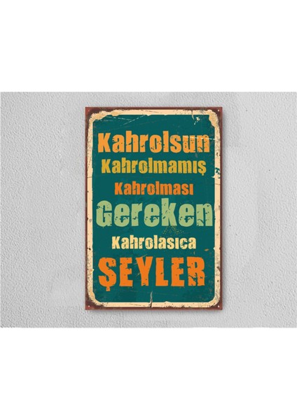 Kahrolsun Bazı Şeyler Retro Vintage Ahşap Poster Tablo