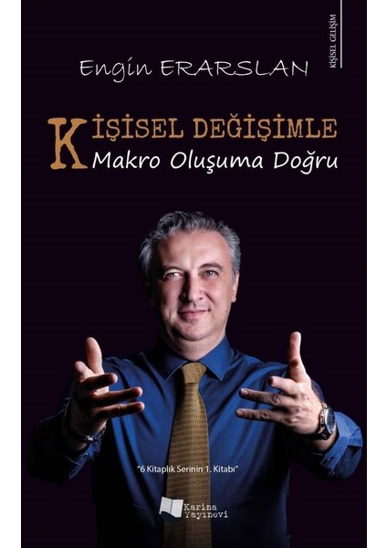 Kişisel Değişimle Makro Oluşuma Doğru - Engin Erarslan