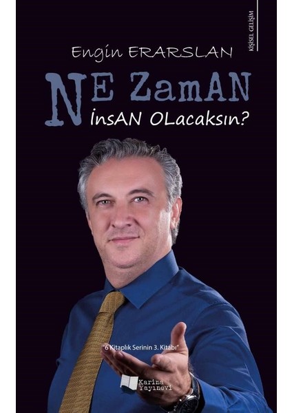 Ne Zaman İnsan Olacaksın? - Engin Erarslan