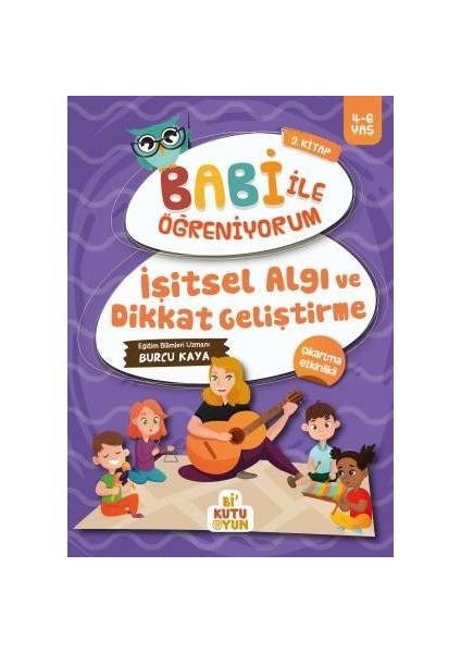 İşitsel Algı Ve Dikkat Geliştirme / Babi İle Öğreniyorum 2. Kitap (4-6 Yaş) - Burcu Kaya