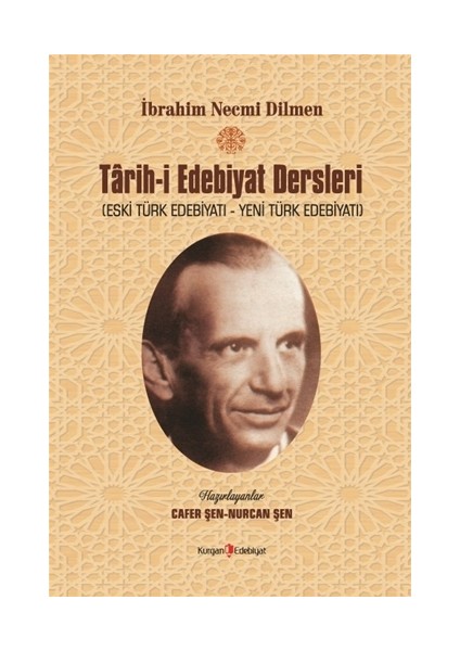 Târih-i Edebiyat Dersleri (Eski Türk Edebiyatı - Yeni Türk Edebiyatı) - İbrahim Necmi Dilmen
