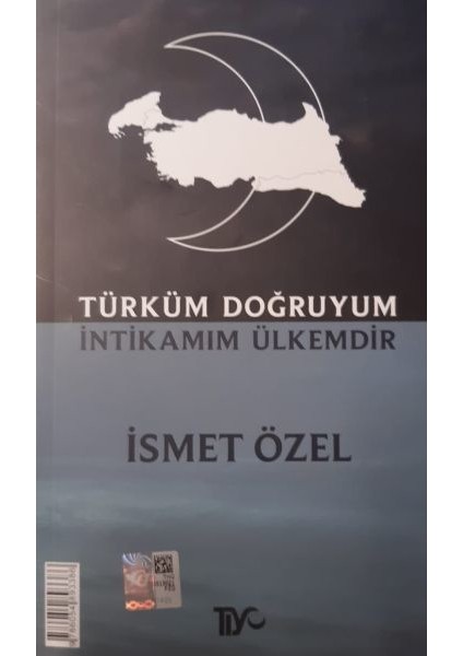 Türküm Doğruyum İntikamım Ülkemdir - İsmet Özel