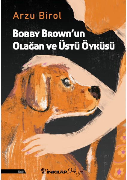 Bobby Brown’un Olağan Ve Üstü Öyküsü - Arzu Birol